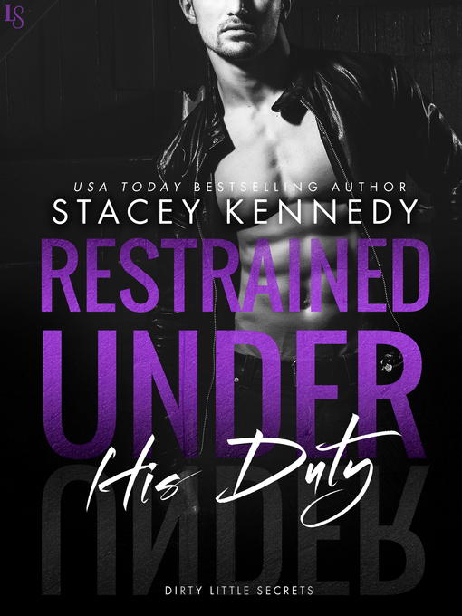 Title details for Restrained Under His Duty by Stacey Kennedy - Available